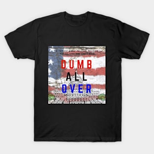 Dumb All Over Podcast Official Logo T-Shirt